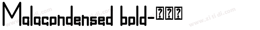 Malacondensed bold字体转换